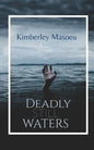 Deadly Still Waters: A mystery thriller full of intrigue, revenge and murder. - Paperback