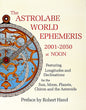 The Astrolabe World Ephemeris: 2001-2050 at Noon - Paperback