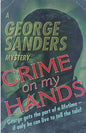 Crime on my Hands: A George Sanders Mystery - Paperback