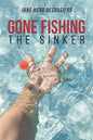 Gone Fishing: The Sinker - Paperback