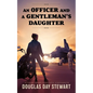 An Officer and a Gentleman's Daughter - Hardcover