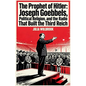 The Prophet of Hitler Joseph Goebbels, Political Religion, and the Radio That Built the Third Reich - Paperback