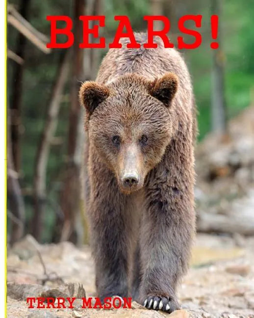 Bears: Childrens Book About Bears -Learn about Bears Behaviour and enjoy Many Great Pictures - Paperback