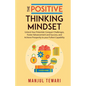 The Positive Thinking Mindset - Paperback