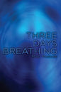 Three Days Breathing - Paperback