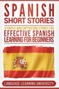 Spanish Short Stories: 9 Simple and Captivating Stories for Effective Spanish Learning for Beginners - Paperback