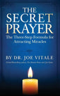 The Secret Prayer: The Three-Step Formula for Attracting Miracles - Paperback