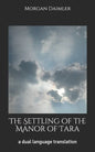 The Settling of the Manor of Tara: a dual language translation - Paperback