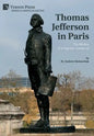 Thomas Jefferson in Paris: The Ministry of a Virginian "Looker-on" - Hardcover