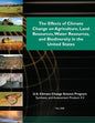 The Effects of Climate Change on Agriculture, Land Resources, Water Resources, and Biodiversity in the United States - Paperback