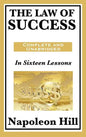 The Law of Success: In Sixteen Lessons - Hardcover