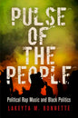 Pulse of the People: Political Rap Music and Black Politics - Paperback