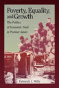 Poverty, Equality, and Growth: The Politics of Economic Need in Postwar Japan - Paperback