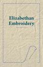 Elizabethan Embroidery - Paperback
