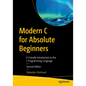 Modern C for Absolute Beginners: A Friendly Introduction to the C Programming Language - Paperback