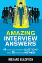 Amazing Interview Answers: 44 Tough Job Interview Questions with 88 Winning Answers - Paperback