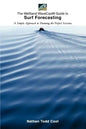 Wetsand Wavecast (R) Guide to Surf Forecasting: A Simple Approach to Planning the Perfect Sessions. - Paperback