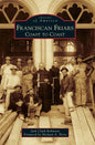 Franciscan Friars: Coast to Coast - Hardcover