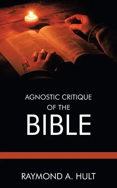Agnostic Critique of the Bible - Paperback