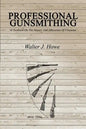 Professional Gunsmithing: A Textbook On The Repair And Alteration Of Firearms - Paperback