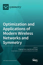 Optimization and Applications of Modern Wireless Networks and Symmetry - Hardcover
