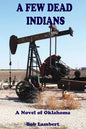 A Few Dead Indians - Paperback