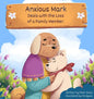 Anxious Mark Deals with the Loss of a Family Member - Hardcover