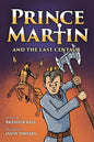 Prince Martin and the Last Centaur: A Tale of Two Brothers, a Courageous Kid, and the Duel for the Desert (Grayscale Art Edition) - Paperback