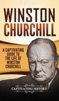 Winston Churchill: A Captivating Guide to the Life of Winston Churchill - Hardcover