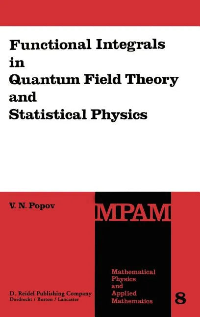 Functional Integrals in Quantum Field Theory and Statistical Physics - Hardcover