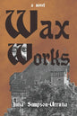 Wax Works - Paperback