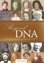 Beyond DNA: Inheriting Spiritual Strength from the Women in Your Family Tree - Hardcover