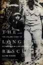 The Longest Rescue: The Life and Legacy of Vietnam POW William A. Robinson - Hardcover