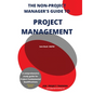 The Non-Project Manager's Guide to Project Management - Paperback
