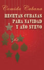 Recetas cubanas para Navidad y Año Nuevo: Comida cubana - Paperback