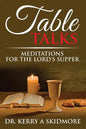 Table Talks: Meditations for the Lord's Supper - Paperback