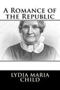 A Romance of the Republic - Paperback