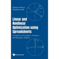 Linear and Nonlinear Optimization Using Spreadsheets: Examples for Prescriptive, Predictive and Descriptive Analytics - Hardcover