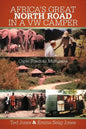 Africa's Great North Road in a VW Camper: Cape Town to Mombasa - Paperback