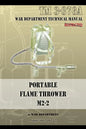 Portable Flame Thrower M2-2: TM 3-376a - Paperback