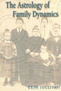 Astrology of Family Dynamics - Paperback
