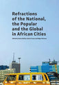 Refractions of the National, the Popular and the Global in African Cities - Paperback