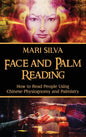 Face and Palm Reading: How to Read People Using Chinese Physiognomy and Palmistry - Hardcover