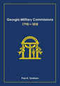 Georgia Military Commissions, 1798 to 1818 - Paperback