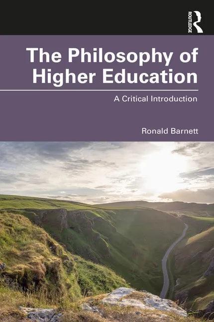 The Philosophy of Higher Education: A Critical Introduction - Paperback