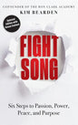 Fight Song: Six Steps to Passion, Power, Peace, and Purpose - Hardcover