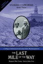 The Last Mile of the Way: Standing on the Promises, Book Three - Paperback
