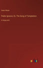 Padre Ignacio; Or, The Song of Temptation: in large print - Hardcover