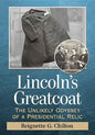 Lincoln's Greatcoat: The Unlikely Odyssey of a Presidential Relic - Paperback