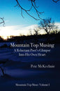 Mountain Top Musing: A Reluctant Poet's Glimpse Into His Own Heart - Paperback